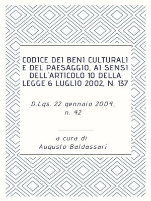 cover image of Codice dei beni culturali e del paesaggio, ai sensi dell'articolo 10 della legge 6 luglio 2002, n. 137